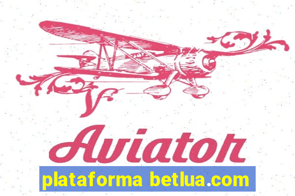 plataforma betlua.com