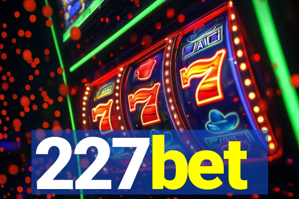 227bet