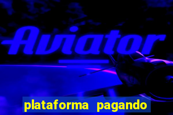 plataforma pagando no cadastro cassino