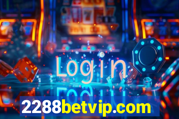 2288betvip.com