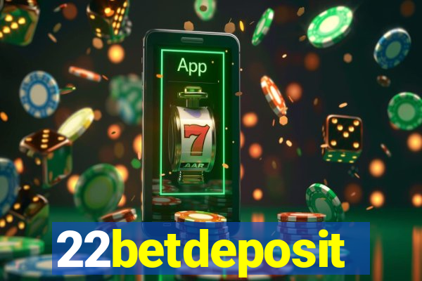 22betdeposit