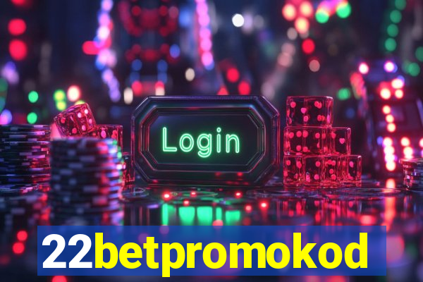 22betpromokod