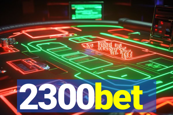 2300bet