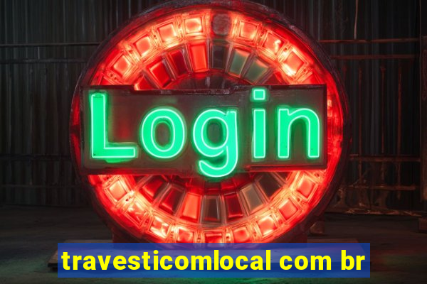 travesticomlocal com br