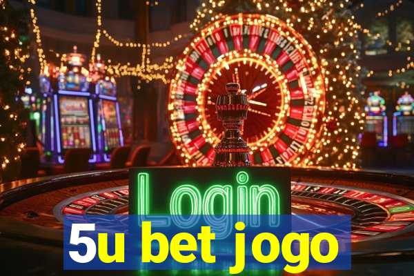 5u bet jogo