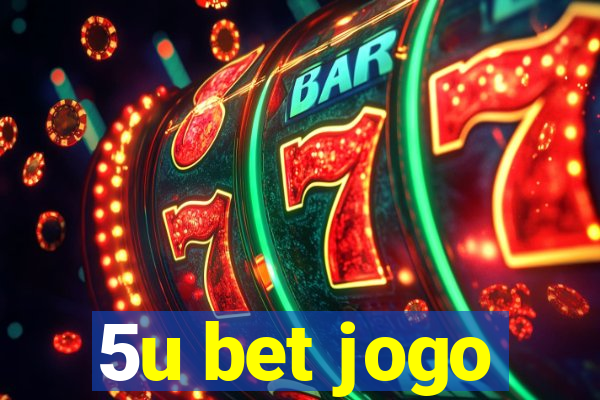 5u bet jogo