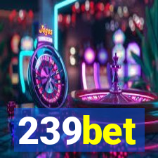 239bet