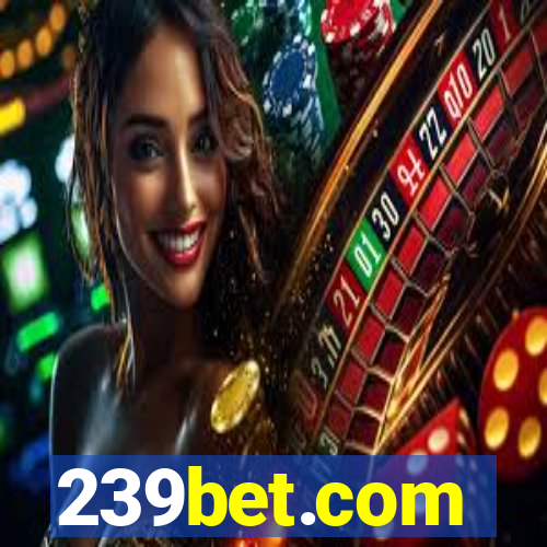 239bet.com