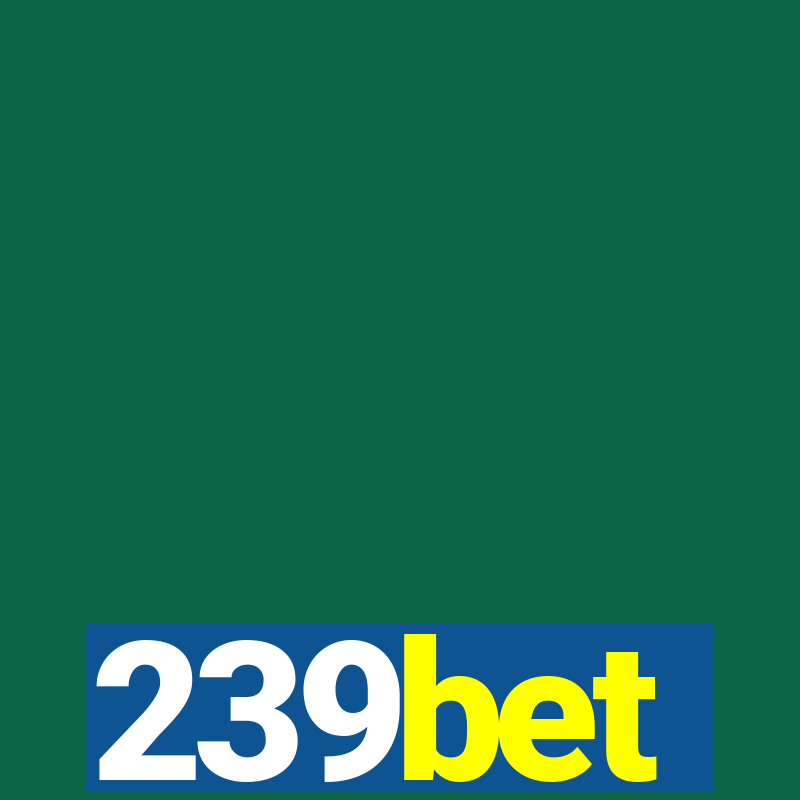 239bet