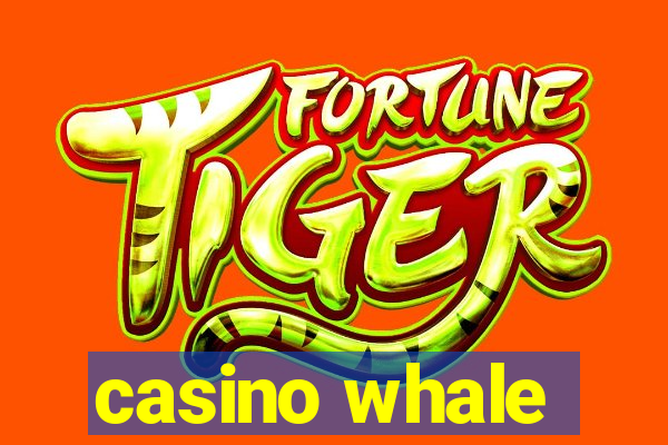 casino whale