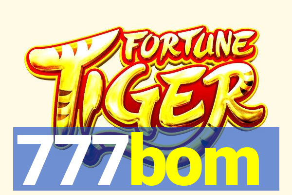 777bom