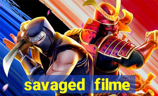 savaged filme completo dublado