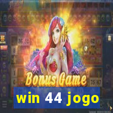 win 44 jogo