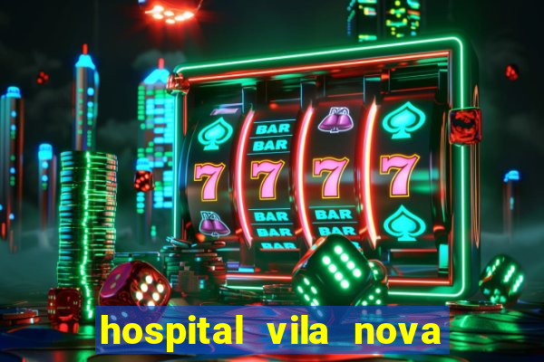 hospital vila nova star trabalhe conosco