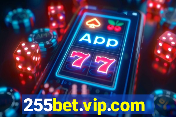 255bet.vip.com