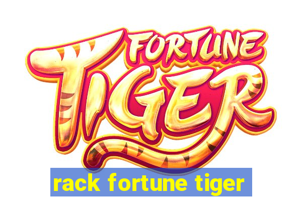 rack fortune tiger