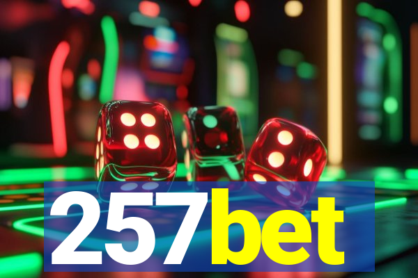 257bet