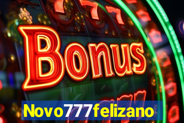 Novo777felizano