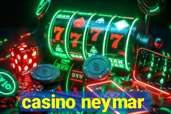 casino neymar