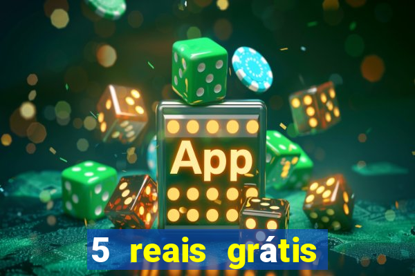 5 reais grátis para apostar cassino