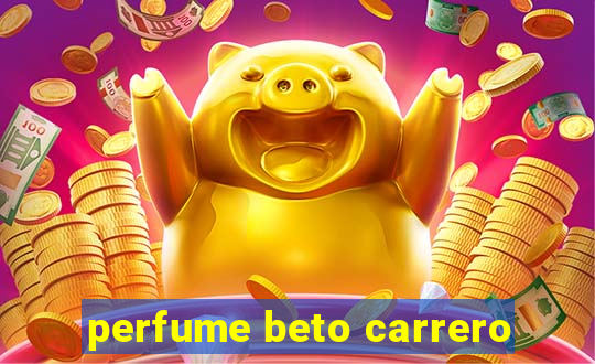 perfume beto carrero