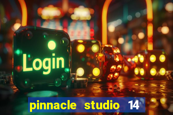 pinnacle studio 14 download portugues completo + serial