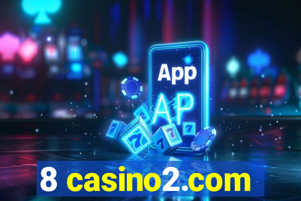 8 casino2.com