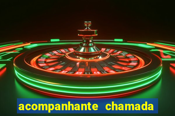 acompanhante chamada de video