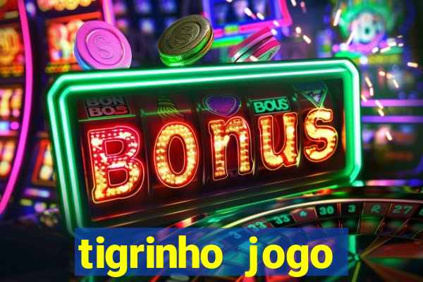 tigrinho jogo deposito minimo 1 real