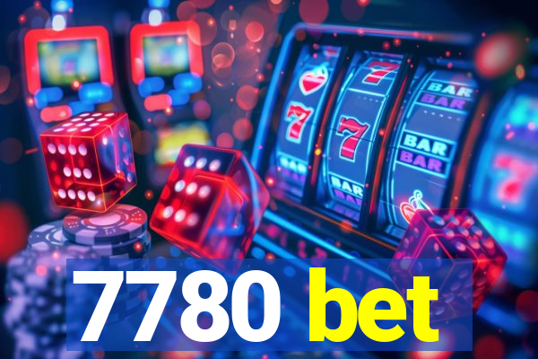 7780 bet