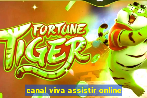 canal viva assistir online