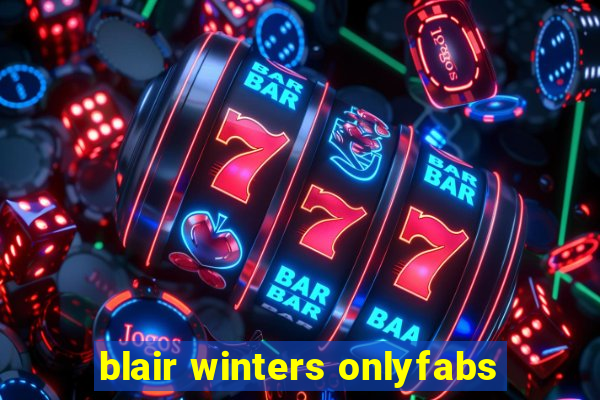 blair winters onlyfabs