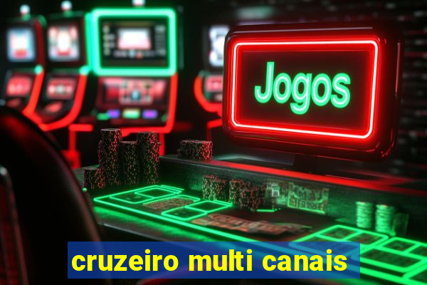 cruzeiro multi canais