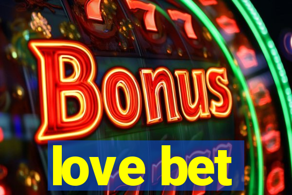 love bet