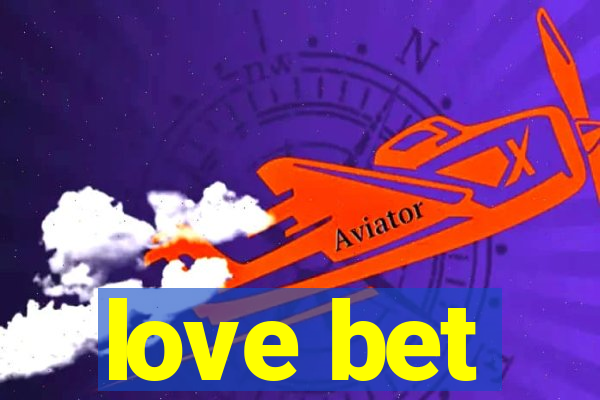 love bet