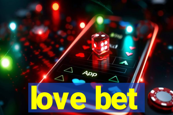 love bet