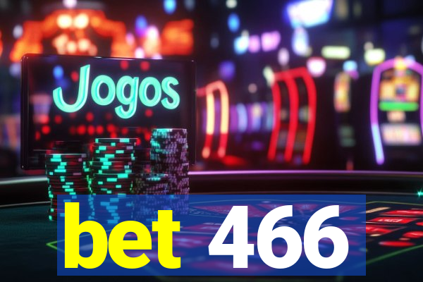 bet 466