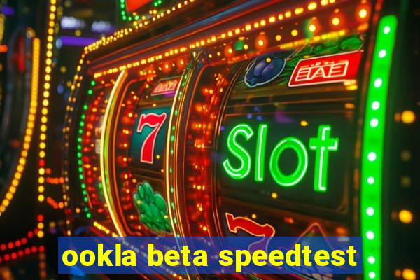 ookla beta speedtest