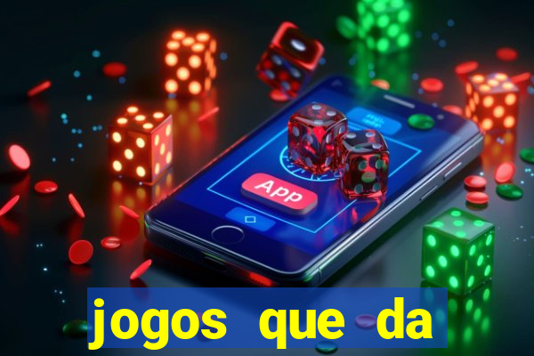 jogos que da dinheiro de verdade sem depositar