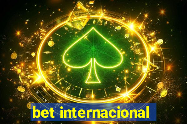 bet internacional