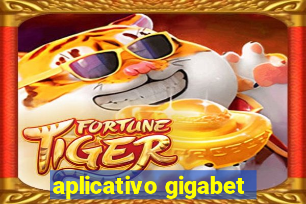 aplicativo gigabet