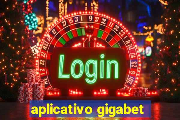 aplicativo gigabet