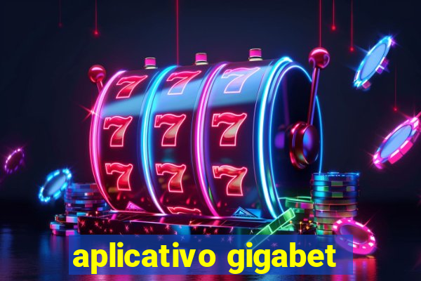 aplicativo gigabet