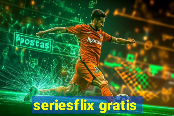 seriesflix gratis