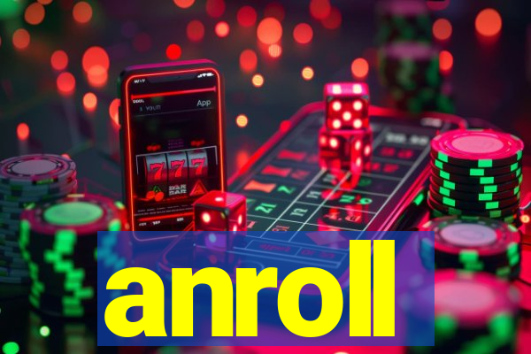 anroll