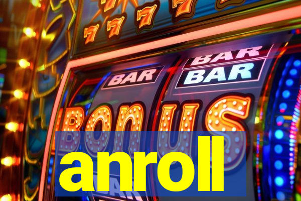 anroll