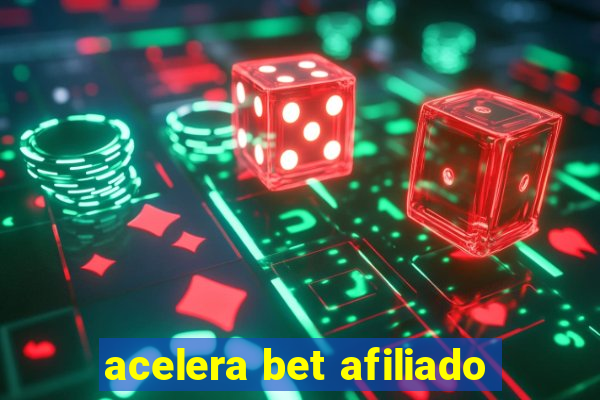 acelera bet afiliado