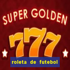 roleta de futebol roleta jogadores de futebol para