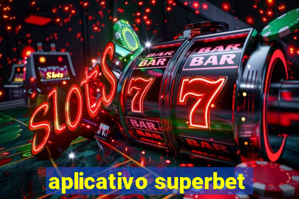 aplicativo superbet