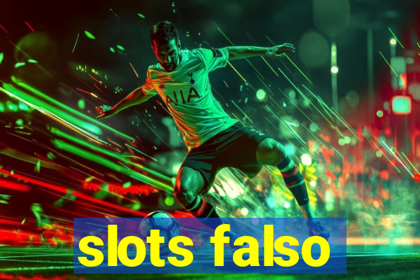 slots falso